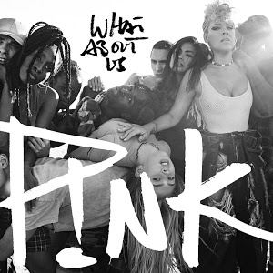 Pink- What About Us